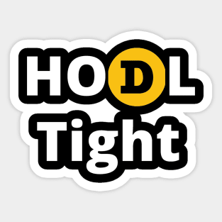 Dogecoin HODL Tight Design Bold White Letters Sticker